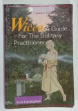 WICCA A GUIDE FOR THE SOLITARY PRACTITIONER by SCOTT CUNNINGHAM , 1994 , PREZINTA URME DE UZURA