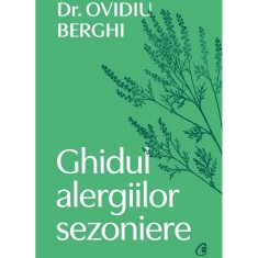 Ghidul alergiilor sezoniere, Dr. Ovidiu Berghi