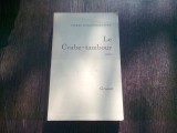 LE CRABE-TAMBOUR - PIERRE SCHOENDOERFFER (CARTE IN LIMBA FRANCEZA)