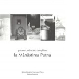 Prescuri, mancare, cumpatare la Manastirea Putna - Garoafa Coman