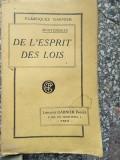 Montesquieu - De l&#039;Espirit des Lois (1941) - Editura Garnier Freres, 391 pagini, Franceza, Filosofie