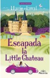 Escapada la Little Chateau - Marie Laval
