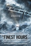 The Finest Hours: The True Story of the Coast Guard S Most Daring Sea Rescue