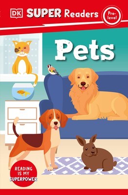 DK Super Readers Pre-Level: Pets