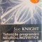 TEHNICILE PROGRAMARII NEURO - LINGVISTICE, EDITIA A II - A de SUE KNIGHT, 2007