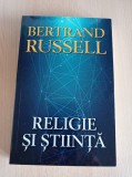 Cumpara ieftin Bertrand Russell - Religie si stiinta