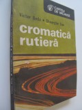 Cromatica rutiera - Victor Beda , Gheorghe Ene