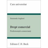 Drept comercial. Profesionistii-comercianti - Smaranda Angheni