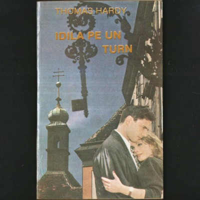 Idilă pe un Turn, roman de Thomas Hardy, Editura Tribuna, Craiova foto