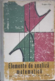 ELEMENTE DE ANALIZA MATEMATICA. MANUAL PENTRU ANUL III LICEU-N. DINCULEANU, E. RADU