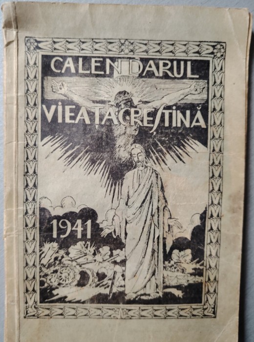 Calendarul Vieața Creștină 1941 &icirc;ntocmit de preotul Vasile Chindriș,