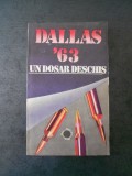 STELIAN TURLEA - DALLAS. 22 NOIEMBRIE 1963. UN DOSAR DESCHIS