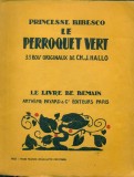 Le perroquet vert -Pricesse Bibesco