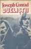 Duelistii Joseph Conrad - Roman Clasica Editura Militara 1989 Coperta Cartonata
