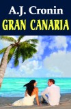 A. J. Cronin - Gran Canaria