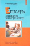 Educatia. Experiente, Reflectii, Solutii - Constantin Cocos - Polirom 2013 - Pedagogie