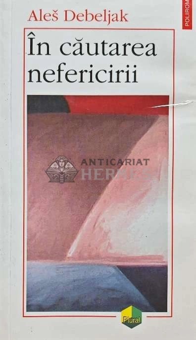 In cautarea nefericirii - 2003 - Ales Debeljak (O228)