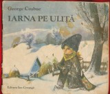 George Cosbuc, "Iarna pe ulita" - Editura Ion Creanga, 1984