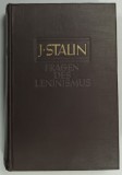 FRAGEN DES LENINISMUS ( PROBLEME ALE LENINISMULUI ) von J . STALIN , 1947