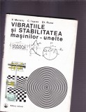 VIBRATILE SI STABILITATEA MASINILOR -UNELTE