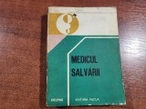 Medicul salvarii.Ghid de diagnostic si tratament in principalele urgente