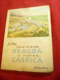 M.Ilin - De la Marea Neagra la marea caspica - Ed.Cartea Rusa 1949 , 168 pag