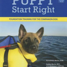 Puppy Start Right: Foundation Training for the Companion Dog