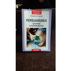 PERSUASIUNEA.RECEPTARE SI RESPONSABILITATE - CHARLES U. LARSON
