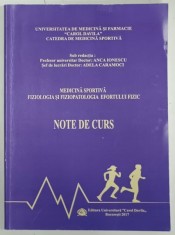 MEDICINA SPORTIVA , FIZIOLOGIA SI FIZIOPATOLOGIA EFORTULUI FIZIC , NOTE DE CURS de ANCA IONESCU si ADELA CARAMOCI , 2017 , SUBLINIAT *