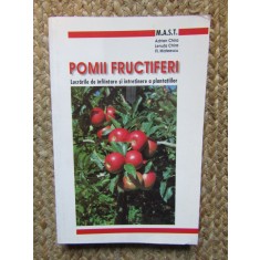 POMII FRUCTIFERI. LUCRARILE DE INFIINTARE SI INTRETINERE A PLANTATIILOR-A. CHIRA, L. CHIRA, FL. MATEESCU