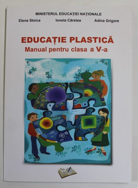 EDUCATIE PLASTICA , MANUAL PENTRU CLASA A V-A de ELENA STOICA ...ADINA GRIGORE , 2017, CD INCLUS *