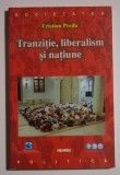 Cristian Preda - Tranziție, liberalism și națiune