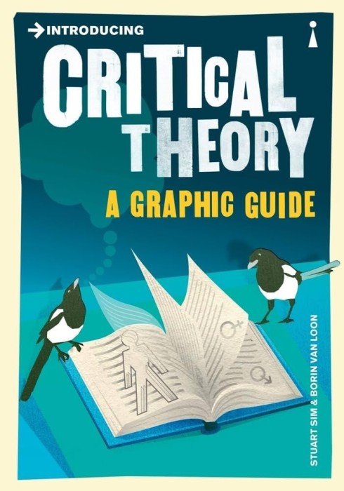 Introducing critical theory / Borin van Loon, Stuart Sim