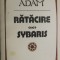 Ioan Adam - Ratacire. Sybaris