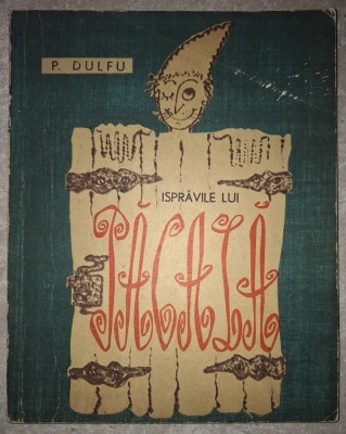 P. Dulfu&amp;nbsp;-&amp;nbsp;Ispravile lui Pacala ((Editura Tineretului&amp;nbsp; 1966) foto