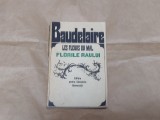 BAUDELAIRE - FLORILE RAULUI \ LES FLEURS DU MAL editie bilingva