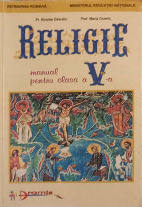 RELIGIE, MANUAL PENTRU CLASA A V-A-NICOLAE DASCALU, MARIA ORZETIC-239179