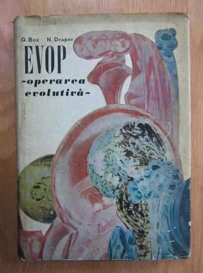 G. Box, N. Draper - Operarea evolutiva