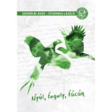 Ny&uacute;l, fogoly, f&aacute;c&aacute;n - Studinka L&aacute;szl&oacute;