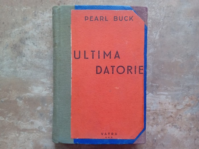 Pearl Buck - Ultima datorie, 1944