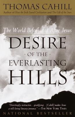 Desire of the Everlasting Hills: The World Before and After Jesus foto