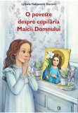 Cumpara ieftin O poveste despre copilaria Maicii Domnului