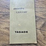 Tagade - Alexandru Grigore cu dedicatia autorului pentru scriitorul Remus Luca