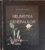 Nelinistea Generalilor - Nicolae Durac, Editura Timisoara 1991, Istorie, Carte in Romana