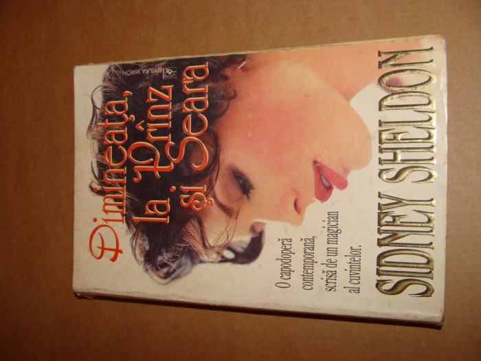 Sidney Sheldon - Dimineata, la pranz si seara