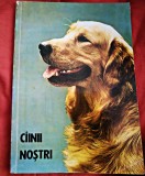 CAINII NOSTRI Buletin Documentar 1983 Ruxandra Nicolescu 120 pg. Asociația Chinologică din Republica Socialistă Rom&acirc;nia foto text C&acirc;inele ciobănesc