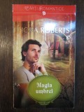 MAGIA UMBREI-NORA ROBERTS, 2014