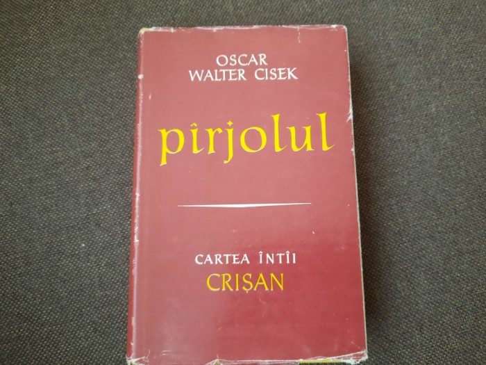 Oscar Walter Cisek - Parjolul CARTEA INTAI CRISAN EDITIE CARTONATA