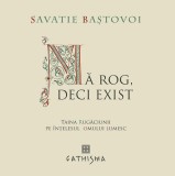 Mă rog, deci exist - Hardcover - Cathisma