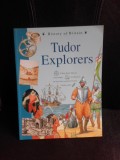 History of Britain, Tudor Explorers (text in limba engleza)